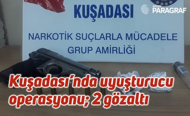 Kuşadası’nda uyuşturucu operasyonu; 2 gözaltı