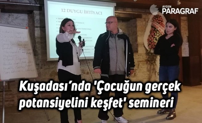 Kuşadası’nda 'Çocuğun gerçek potansiyelini keşfet' semineri