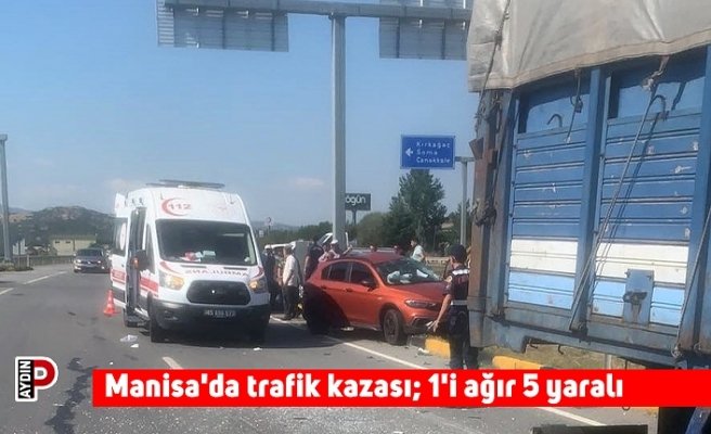 Manisa'da trafik kazası; 1'i ağır 5 yaralı