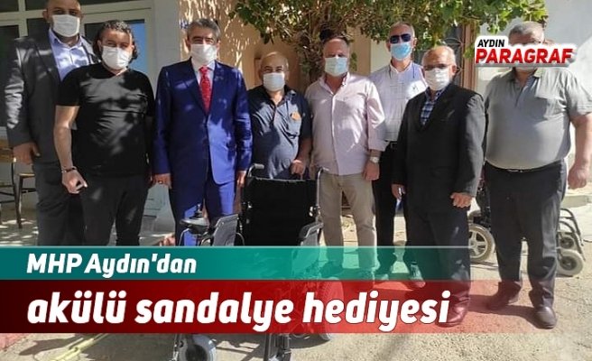 MHP Aydın'dan akülü sandalye hediyesi