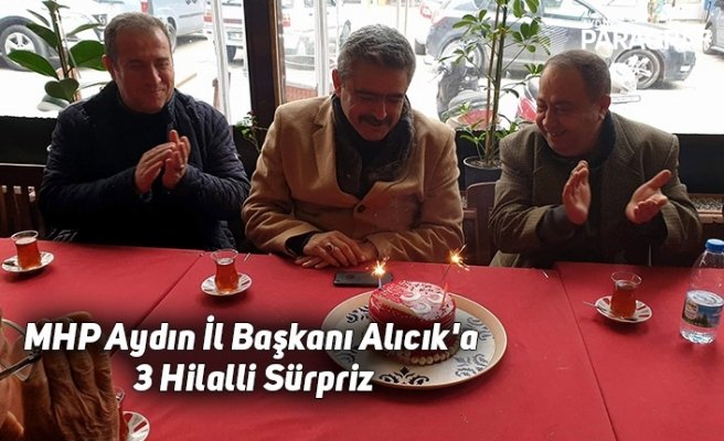 MHP Aydın İl Başkanı Alıcık'a 3 Hilalli Sürpriz