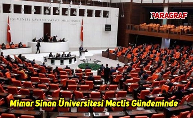 Mimar Sinan Üniversitesi Meclis Gündeminde