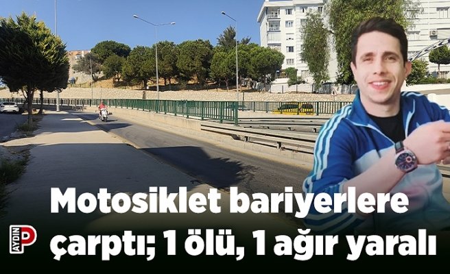 Motosiklet bariyerlere çarptı; 1 ölü, 1 ağır yaralı