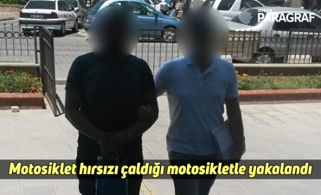 Motosiklet hırsızı çaldığı motosikletle yakalandı