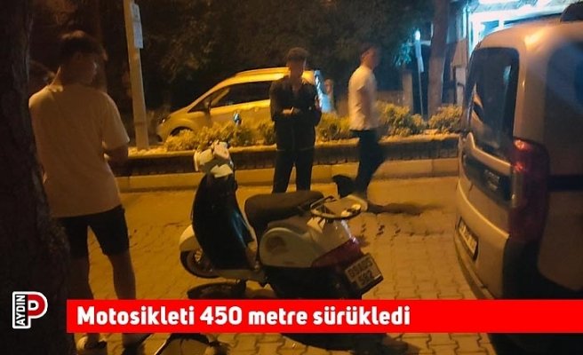 Motosikleti 450 metre sürükledi
