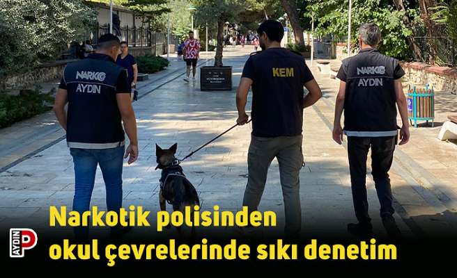 Narkotik polisinden okul çevrelerinde sıkı denetim