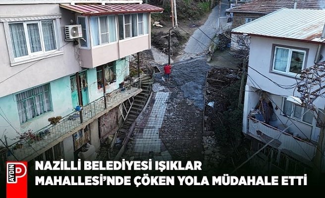 NAZİLLİ BELEDİYESİ IŞIKLAR MAHALLESİ’NDE ÇÖKEN YOLA MÜDAHALE ETTİ