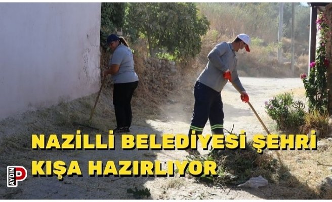 NAZİLLİ BELEDİYESİ ŞEHRİ KIŞA HAZIRLIYOR