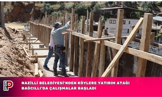 Nazilli Belediyesi’nden köylere yatırım atağı BAĞCILLI'DA ÇALIŞMALAR BAŞLADI
