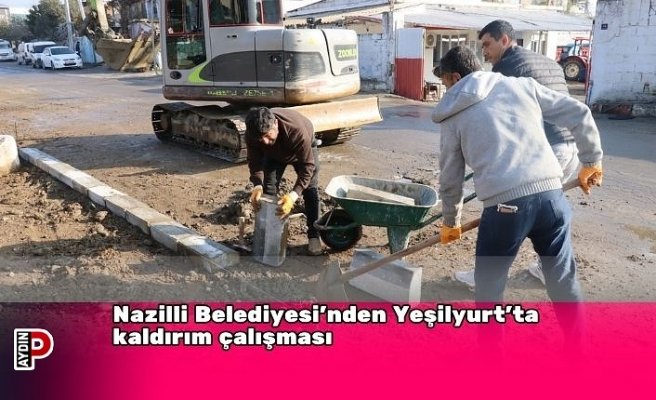 Nazilli Belediyesi’nden Yeşilyurt’ta kaldırım çalışması