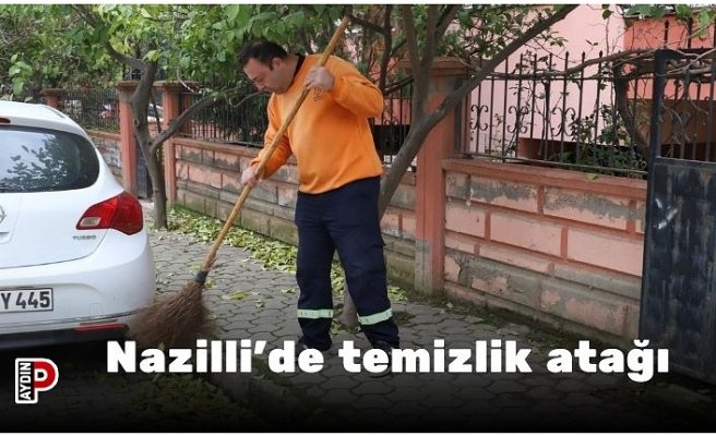 Nazilli’de temizlik atağı