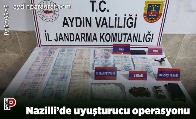 Nazilli’de uyuşturucu operasyonu