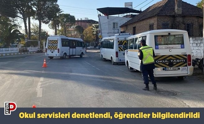 Okul servisleri denetlendi, öğrenciler bilgilendirildi