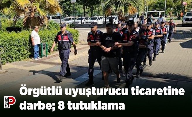Örgütlü uyuşturucu ticaretine darbe; 8 tutuklama