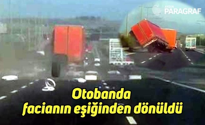 Otobanda facianın eşiğinden dönüldü