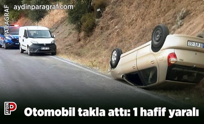 Otomobil takla attı: 1 hafif yaralı