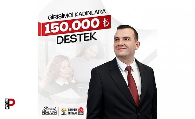 Pehlivan’dan kadınlara 150 bin lira hibe desteği