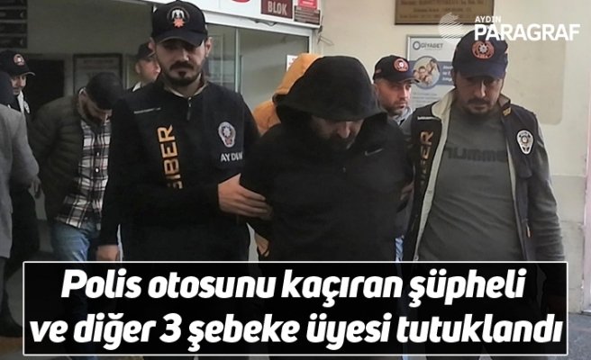 Polis otosunu kaçıran şüpheli ve diğer 3 şebeke üyesi tutuklandı