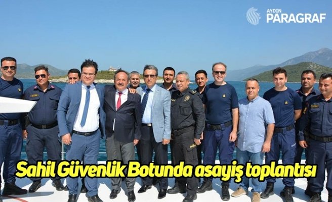 Sahil Güvenlik Botunda asayiş toplantısı