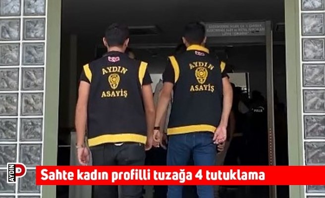 Sahte kadın profilli tuzağa 4 tutuklama