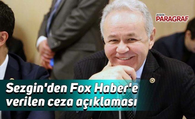 Sezgin'den Fox Haber'e verilen ceza açıklaması
