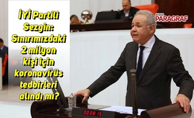 Sınırımızdaki 2 milyon kişi için koronavirüs tedbirleri alındı mı