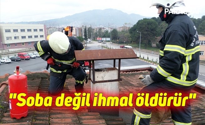 "Soba değil ihmal öldürür"