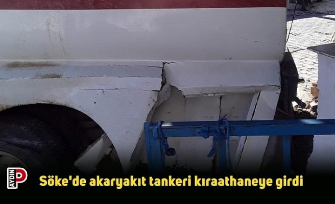 Söke'de akaryakıt tankeri kıraathaneye girdi