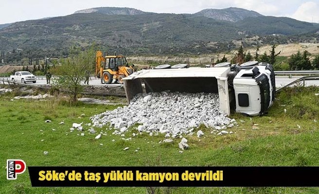 Söke'de taş yüklü kamyon devrildi
