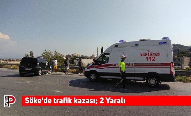 Söke'de trafik kazası: 2 Yaralı