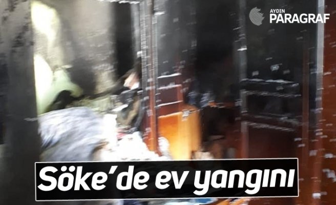 Söke’de ev yangını