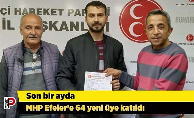 Son bir ayda MHP Efeler’e 64 yeni üye katıldı