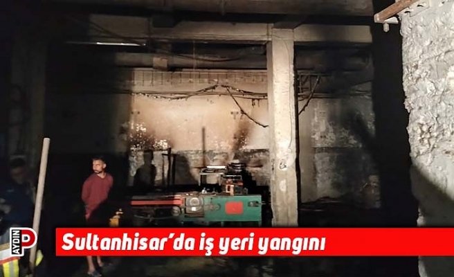 Sultanhisar’da iş yeri yangını
