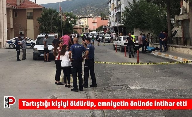 Tartıştığı kişiyi öldürüp, emniyetin önünde intihar etti