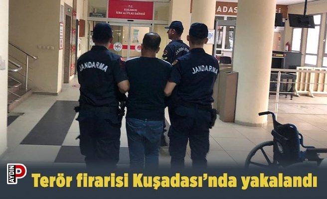 Terör firarisi Kuşadası’nda yakalandı