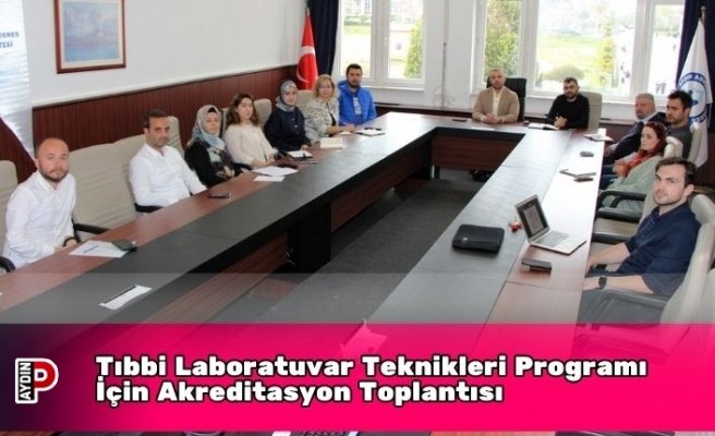 Tıbbi Laboratuvar Teknikleri Programı İçin Akreditasyon Toplantısı