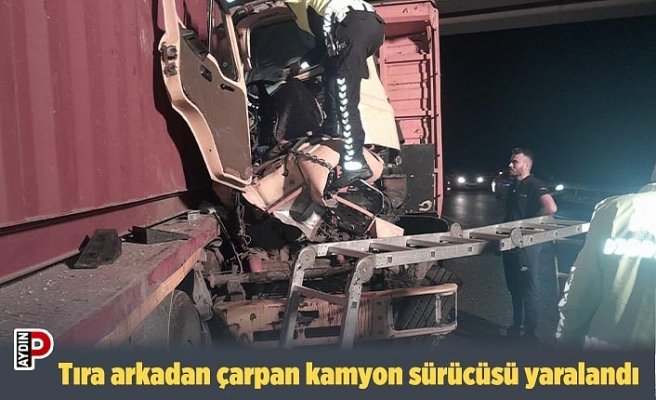 Tıra arkadan çarpan kamyon sürücüsü yaralandı