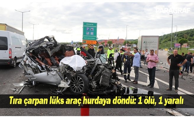 Tıra çarpan lüks araç hurdaya döndü: 1 ölü, 1 yaralı