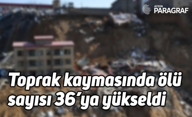 toprak kaymasında ölü sayısı 36’ya yükseldi