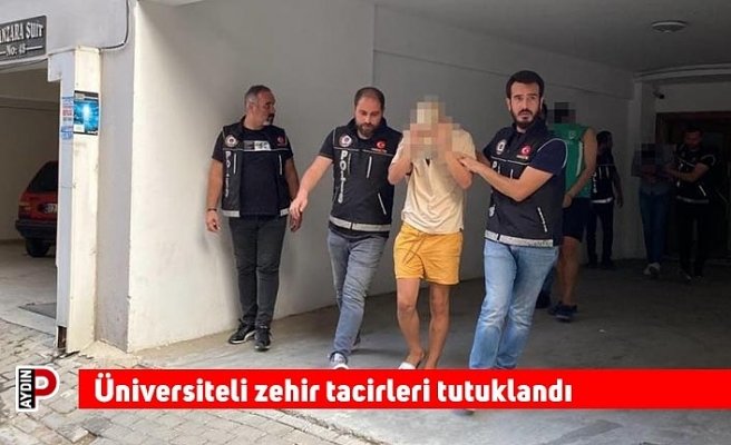 Üniversiteli zehir tacirleri tutuklandı
