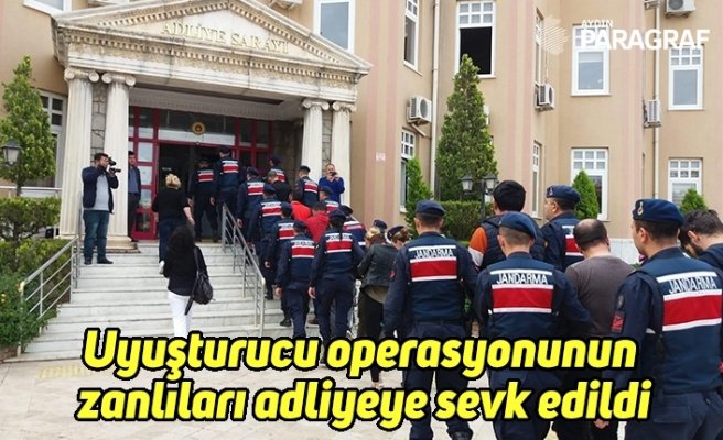 Uyuşturucu operasyonunun zanlıları adliyeye sevk edildi