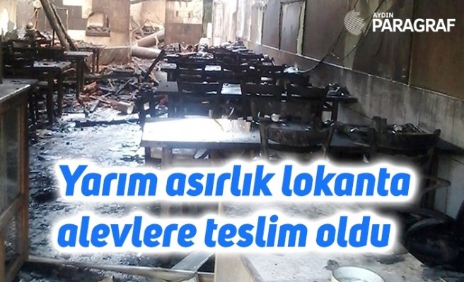 Yarım asırlık lokanta alevlere teslim oldu