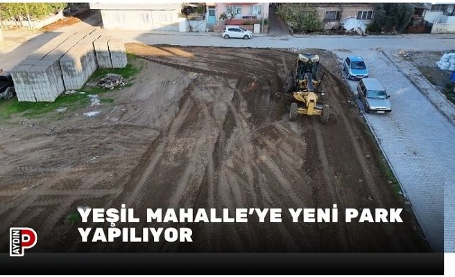 YEŞİL MAHALLE'YE YENİ PARK YAPILIYOR