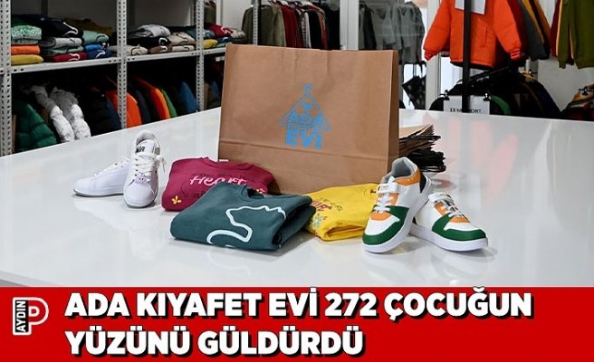 ADA KIYAFET EVİ 272 ÇOCUĞUN YÜZÜNÜ GÜLDÜRDÜ