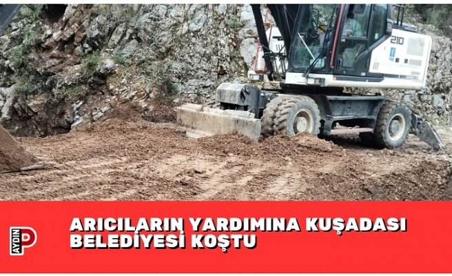 ARICILARIN YARDIMINA KUŞADASI BELEDİYESİ KOŞTU