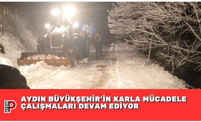 AYDIN BÜYÜKŞEHİR’İN KARLA MÜCADELE ÇALIŞMALARI DEVAM EDİYOR