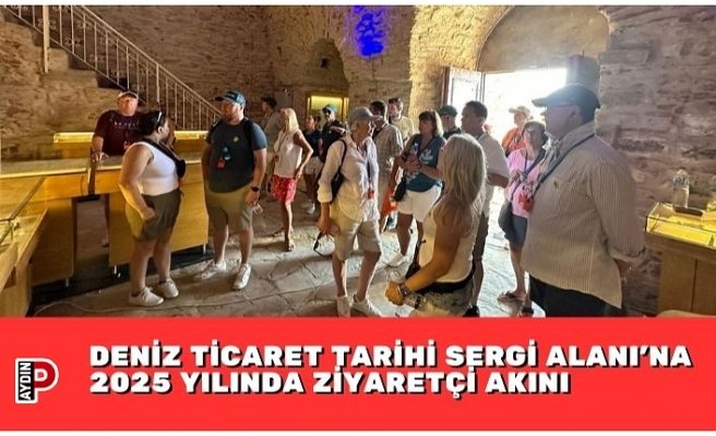DENİZ TİCARET TARİHİ SERGİ ALANI’NA 2025 YILINDA ZİYARETÇİ AKINI