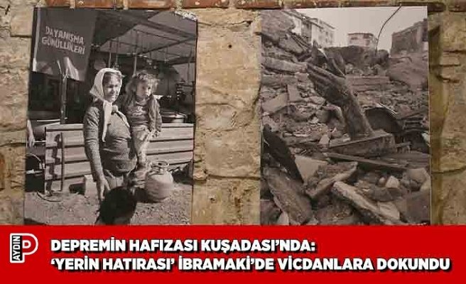 DEPREMİN HAFIZASI KUŞADASI’NDA: “YERİN HATIRASI” İBRAMAKİ’DE VİCDANLARA DOKUNDU