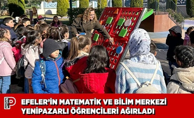 EFELER’İN MATEMATİK VE BİLİM MERKEZİ YENİPAZARLI ÖĞRENCİLERİ AĞIRLADI