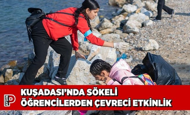 KUŞADASI’NDA SÖKELİ ÖĞRENCİLERDEN ÇEVRECİ ETKİNLİK